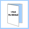 1 PLI DECALÉ